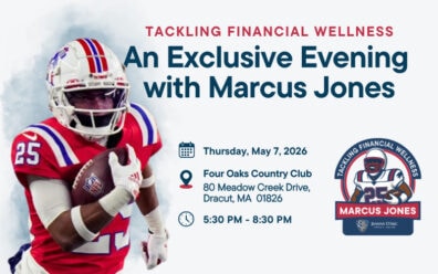 “An Exclusive Evening with Marcus Jones - Tackling Financial Wellness” benefit dinner will be held at Four Oaks Country Club in Dracut, Massachusetts, on Thursday, May 7, 2026, from 5:30 to 8:30 p.m.