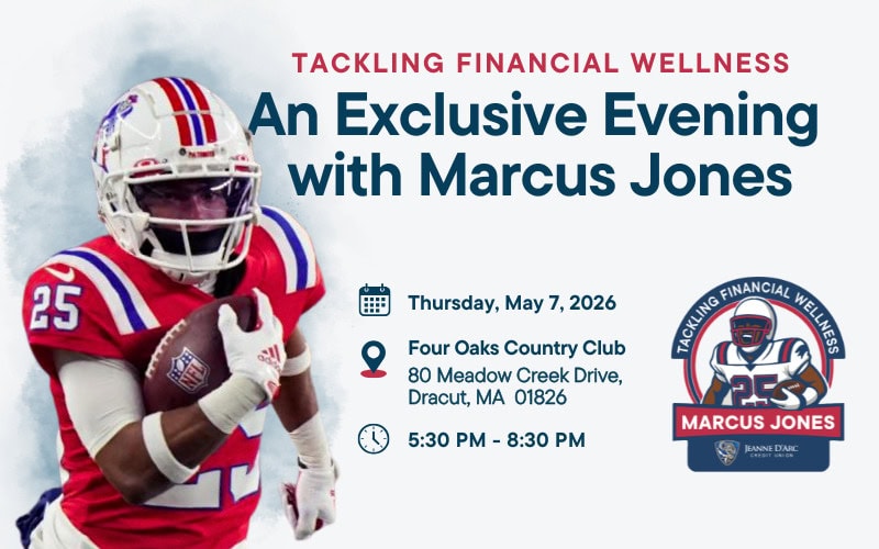 “An Exclusive Evening with Marcus Jones - Tackling Financial Wellness” benefit dinner will be held at Four Oaks Country Club in Dracut, Massachusetts, on Thursday, May 7, 2026, from 5:30 to 8:30 p.m.